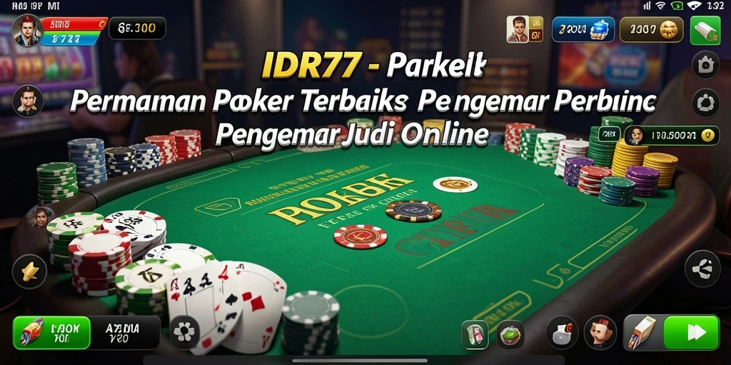 Tampilan menarik IDR77 dengan gameplay Poker yang seru.
